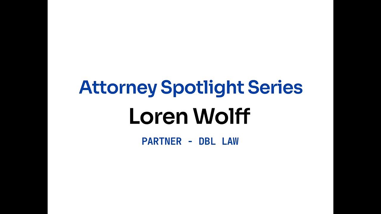 DBL Law Attorney Spotlight - Loren Wolff