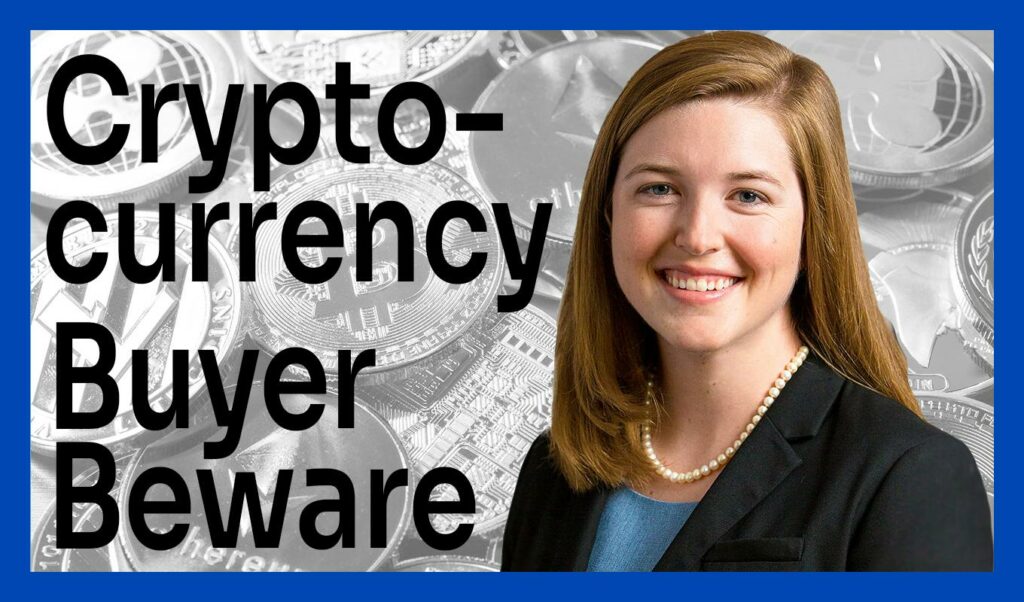 Cryptocurrency – Buyer Beware by Rebecca McDonough