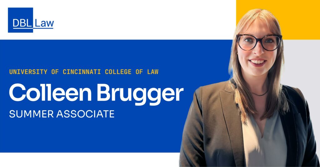 DBL Law Summer Associate Colleen Brugger University of Cincinnati College of Law