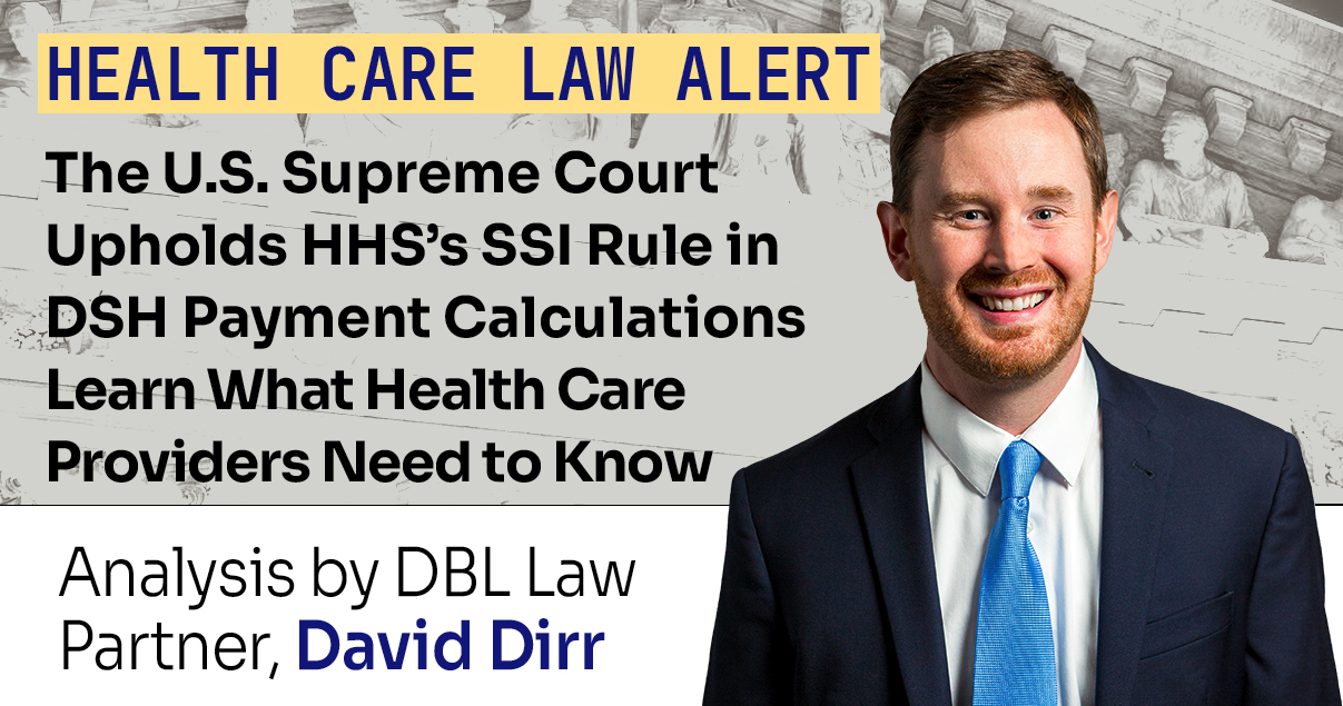 Health Care Legal Alert Supreme Court Upholds HHS's SSI Rule in DSH Payment Calculations