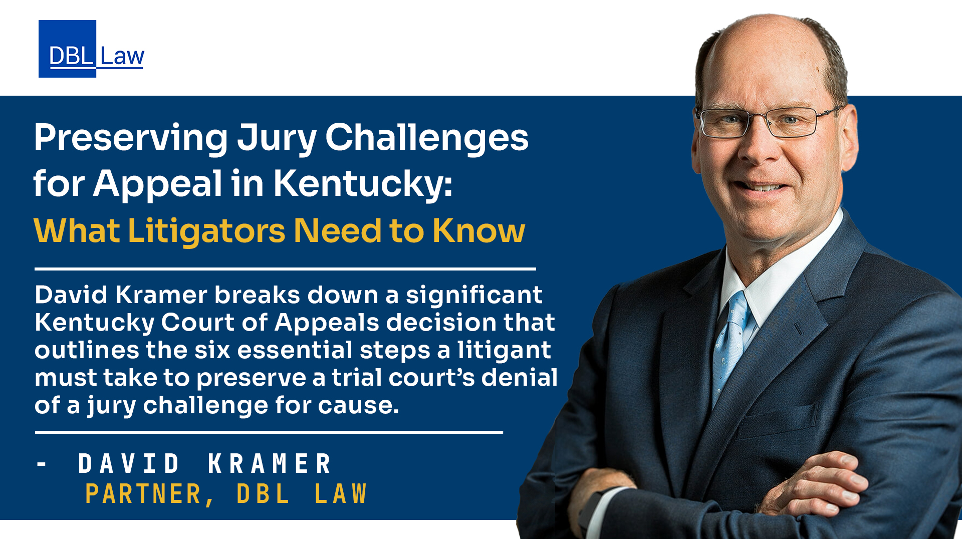 DBL Law David Kramer - Preserving for appeal a trial court’s denial of a jury challenge for cause