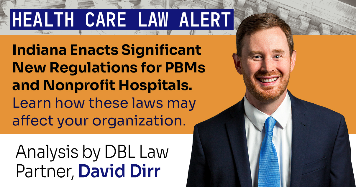 Indiana Enacts Significant New Regulations for PBMs and Nonprofit Hospitals