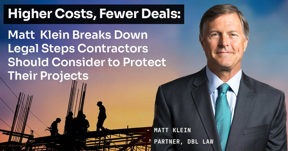 Higher Costs, Fewer Deals: What Contractors Should Do Now to Protect Their Projects