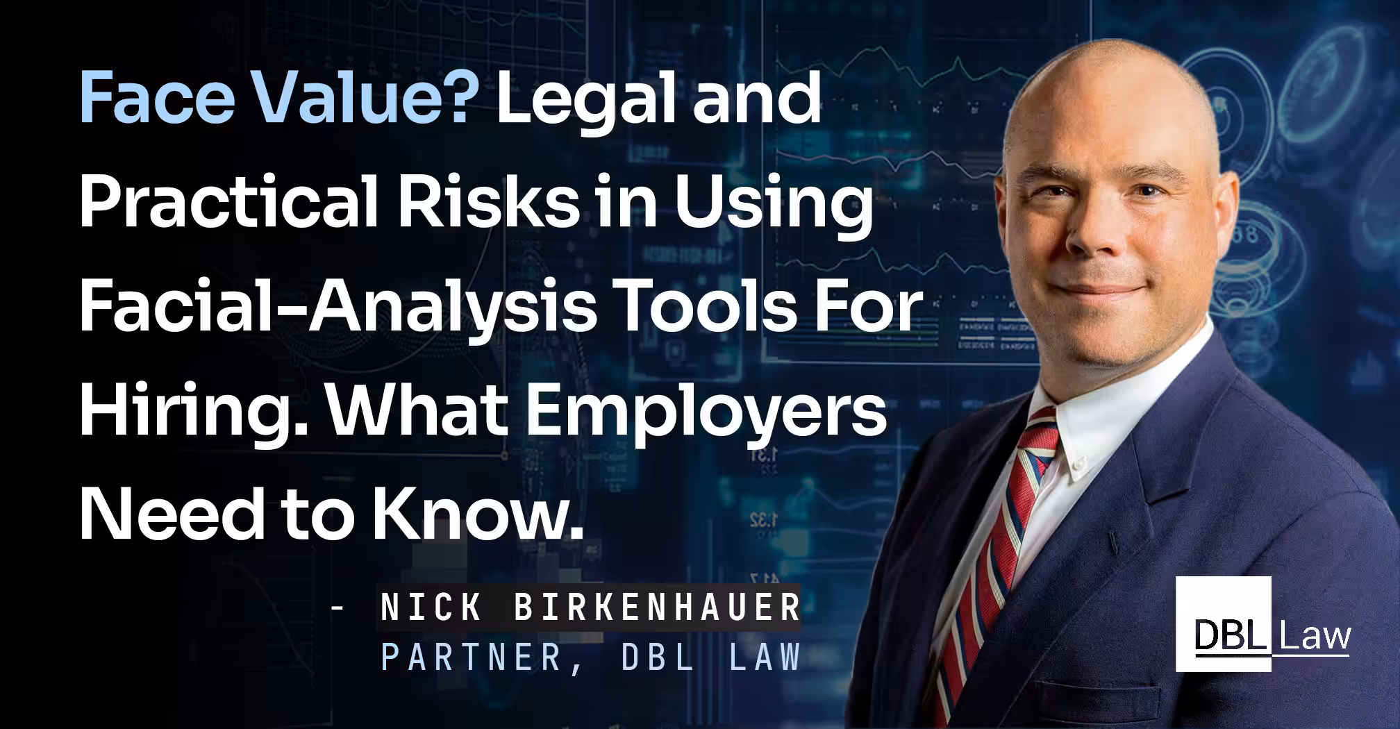Face Value? Legal and Practical Risks in Using Facial-Analysis Tools for Hiring
