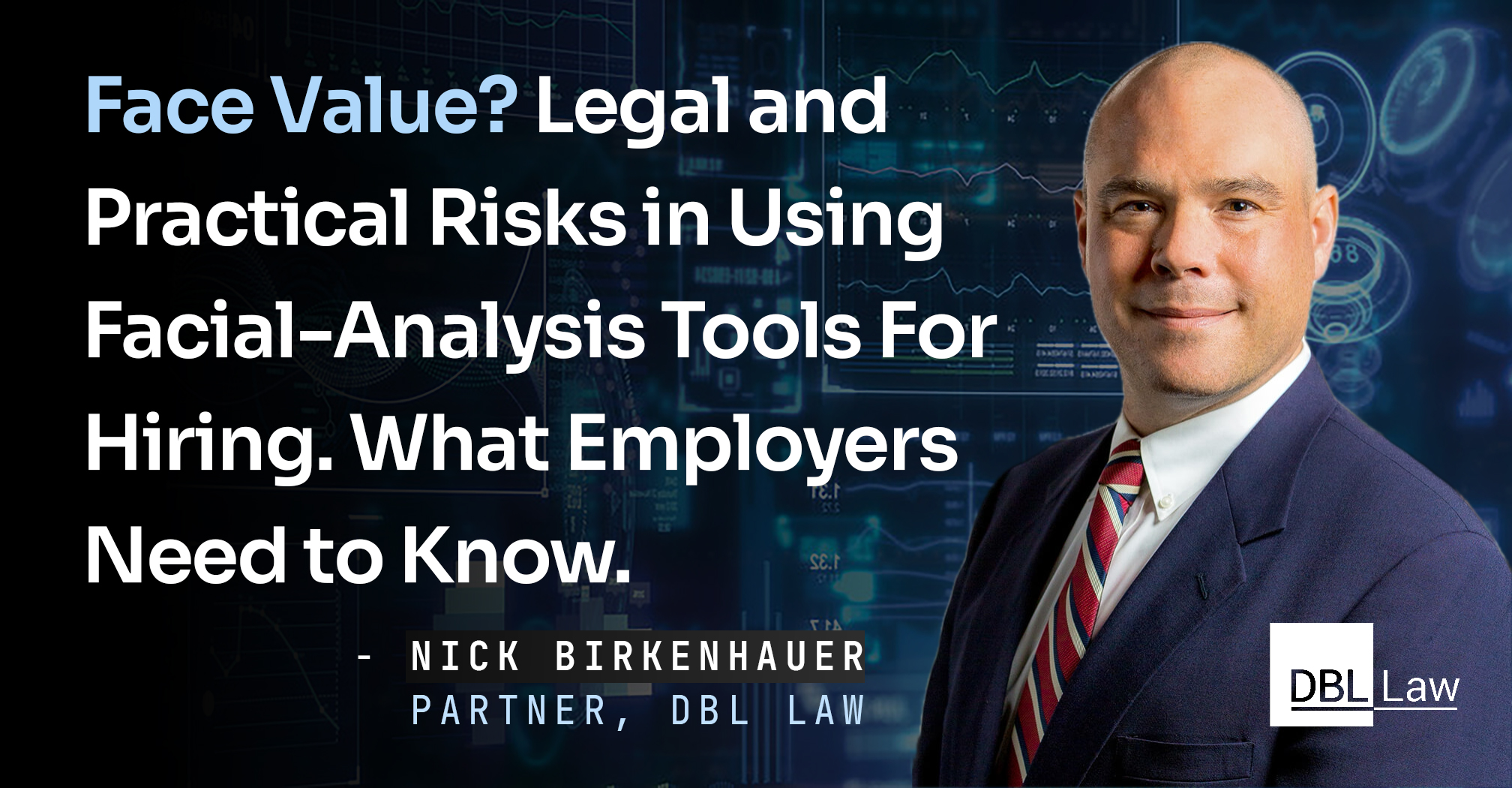 Face Value? Legal and Practical Risks in Using Facial-Analysis Tools for Hiring