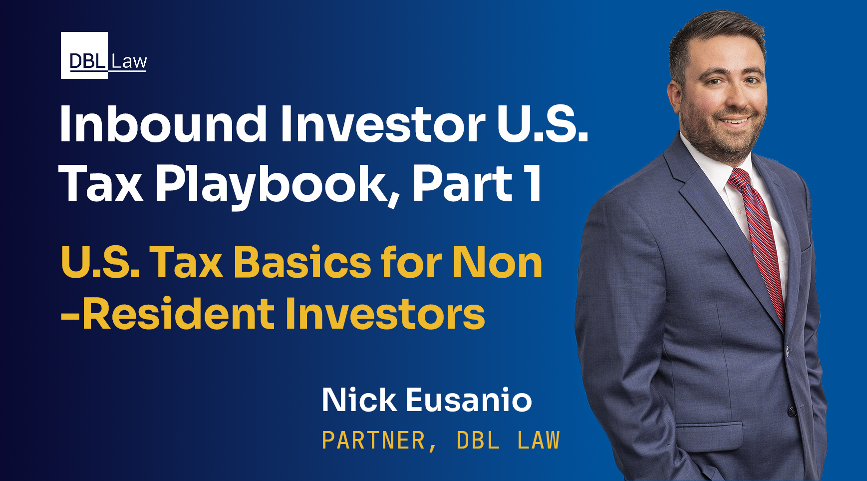 Inbound Investor U.S. Tax Playbook, Part 1