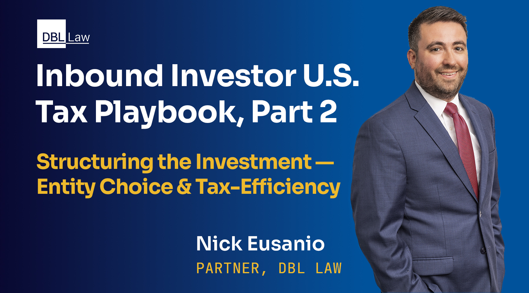 Inbound Investor U.S. Tax Playbook, Part 2