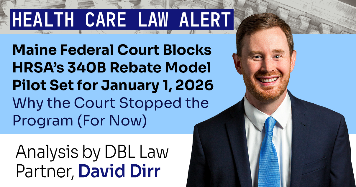 Maine Federal Court Blocks 340B Rebate Model Pilot Set for January 1, 2026