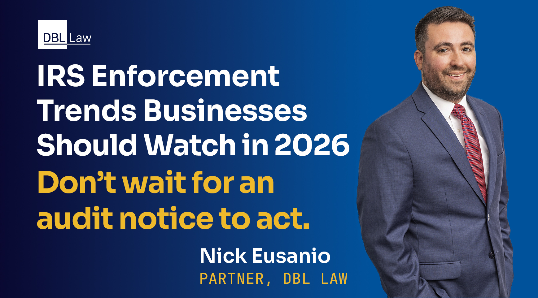 IRS Enforcement Trends Businesses Should Watch in 2026