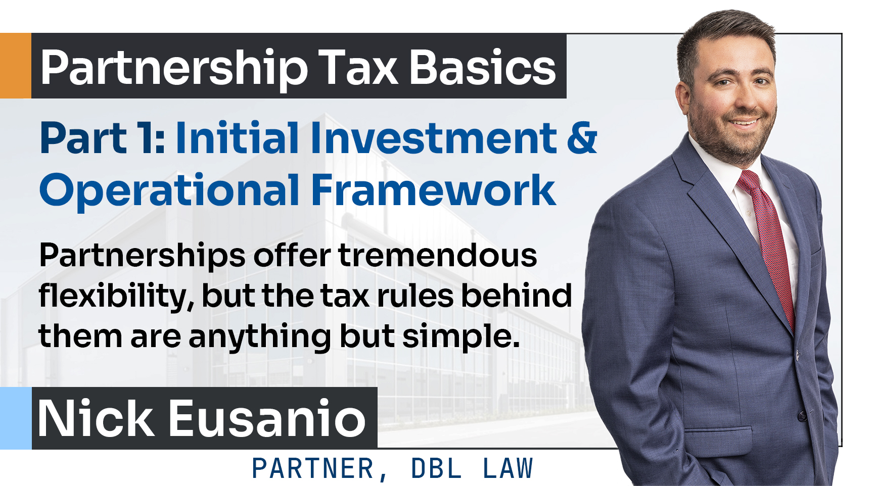 Partnership Tax Basics, Part 1: Initial Investment & Operational Framework
