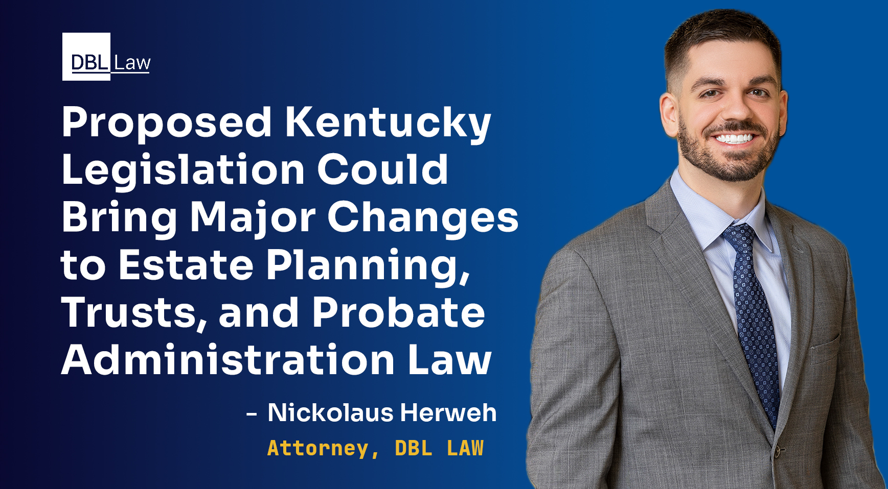 Proposed Kentucky Legislation Could Bring Major Changes to Estate Planning, Trusts, and Probate Administration